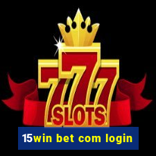 15win bet com login